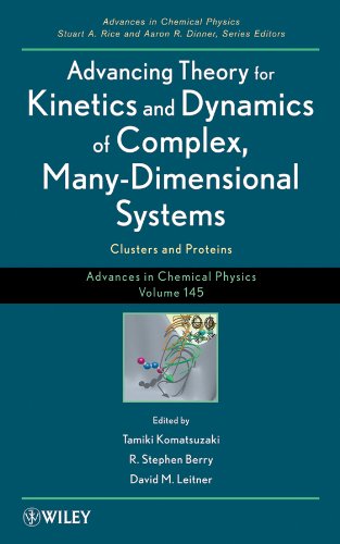 Advances In Chemical Physics Advancing Theory For Kinetics And Dynamics Of Complex Manydimensional Systems Clusters And Proteins Volume 145 Volume 145 Tamiki Komatsuzaki