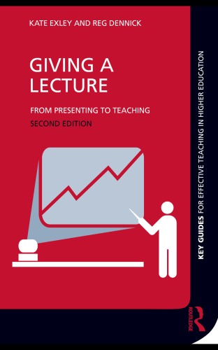Giving A Lecture From Presenting To Teaching Kate Exley