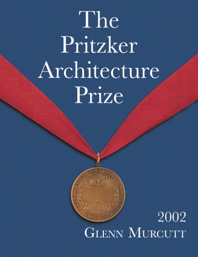 The Pritzker Architecture Prize 2002 Presented To Glenn Marcus Murcutt Inc Jensen Walker