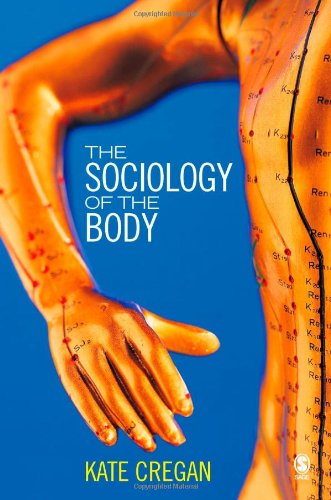 The Sociology Of The Body Mapping The Abstraction Of Embodiment 1st Edition Kate Cregan