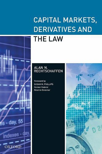 Capital Markets Derivatives And The Law Alan N Rechtschaffen