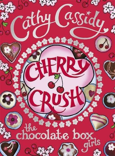 Chocolate Box Girls Cherry Crush Cathy Cassidy