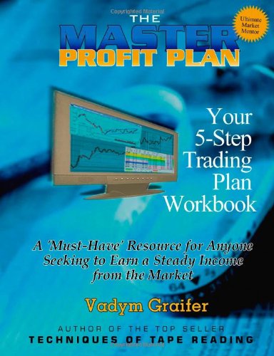 The Master Profit Plan Your 5step Trading Plan Workbook Workbook Vadym Graifer