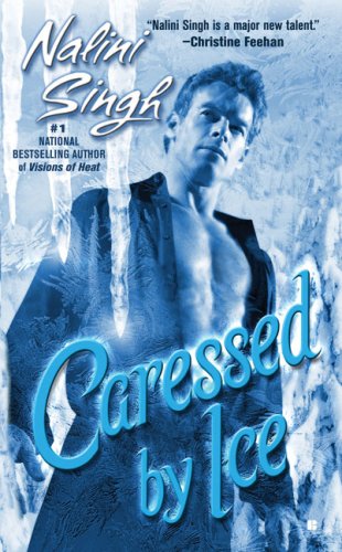 Caressed By Ice Psychangelings Book 3 Nalini Singh