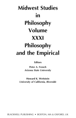 Midwest Studies In Philosophy Volume Xxxi Philosophy And The Empirical Peter A French