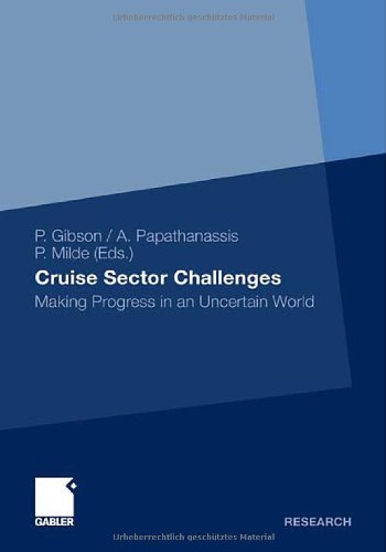 Cruise Sector Challenges Making Progress In An Uncertain World 2011th Edition Philip Gibson