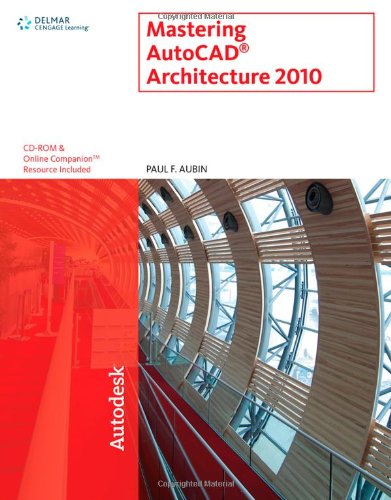 Mastering Autocad Architecture 2010 7th Edition Paul F Aubin