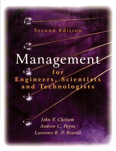 Management For Engineers Scientists And Technologists 2nd Edition John V Chelsom