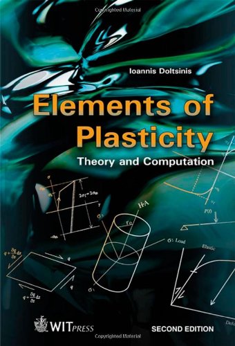 Elements Of Plasticity Theory And Computation High Performance Structures And Materials Second I Doltsinis