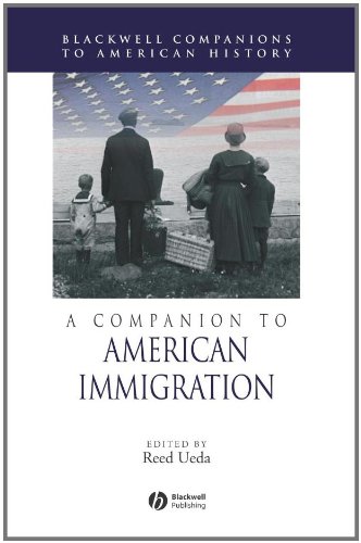 A Companion To American Immigration Blackwell Companions To American History 1st Edition Reed Ueda Editor