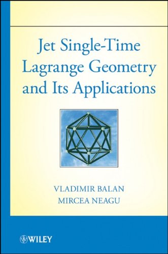 Jet Singletime Lagrange Geometry And Its Applications 1st Edition Vladimir Balan