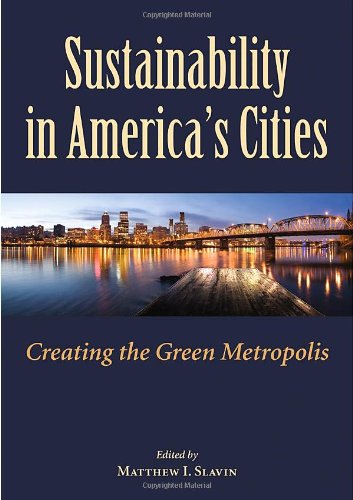 Sustainability In Americas Cities Creating The Green Metropolis Matt Slavin Dr