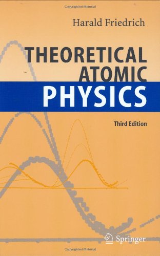 Theoretical Atomic Physics 3rd Edition Third Harald Friedrich