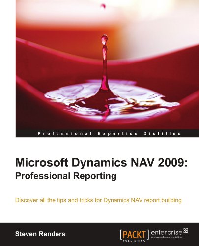 Microsoft Dynamics Nav 2009 Professional Reporting Steven Renders
