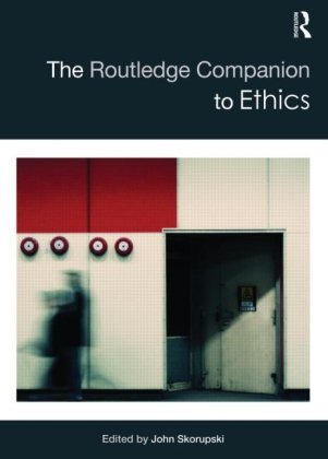 The Routledge Companion To Ethics 1st Edition John Skorupski