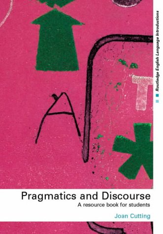 Pragmatics And Discourse A Resource Book For Students Routledge English Language Introductions 2nd Edition Joan Cutting
