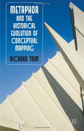 Metaphor And The Historical Evolution Of Conceptual Mapping 1st Edition Richard Trim