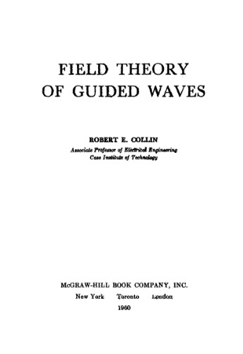 Field Theory Of Guided Waves International Series In Pure And Applied Physics Robert E Collin