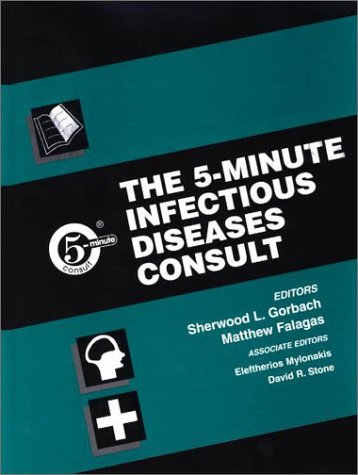 The 5 Minute Infectious Diseases Consult 1st Edition Sherwood Gorbach