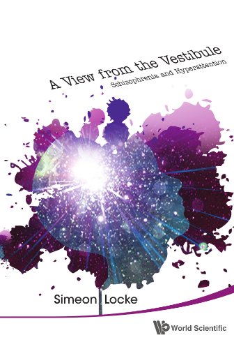 Unbalanced A View From The Vestibule Schizophrenia And Hyperattention 1st Edition Simeon Locke