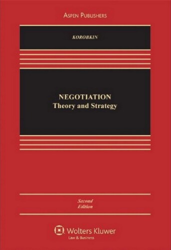 Negotiation Theory And Strategy Second Edition 2nd Russell Korobkin