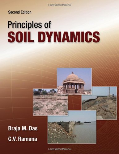 Principles Of Soil Dynamics 2nd Braja M Das Gv Ramana