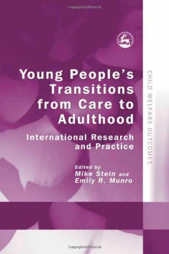 Young Peoples Transitions From Care To Adulthood International Research And Practice 1st Edition Mike Stein