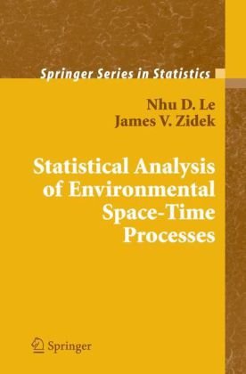 Statistical Analysis Of Environmental Spacetime Processes 1st Edition Nhu D Le