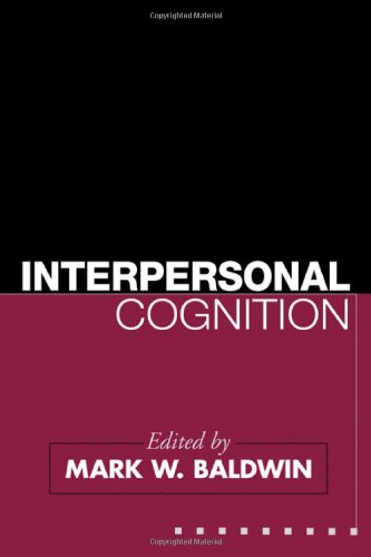 Interpersonal Cognition 1st Edition Mark W Baldwin Phd