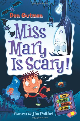 My Weird School Daze 10 Miss Mary Is Scary Issue 10 1st Edition Dan Gutman