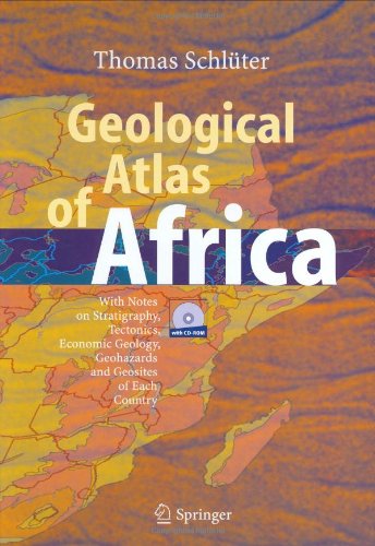 Geological Atlas Of Africa With Notes On Stratigraphy Tectonics Economic Geology Geohazards And Geosites Of Each Country 1st Edition Thomas Schlter