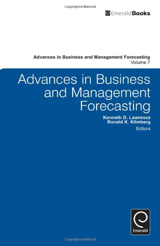 Advances In Business And Management Forecasting Volume 7 Volume 7 Kenneth D Lawrence And Ronald K Klimberg Editors