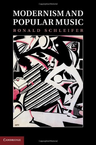 Modernism And Popular Music 1st Edition Ronald Schleifer