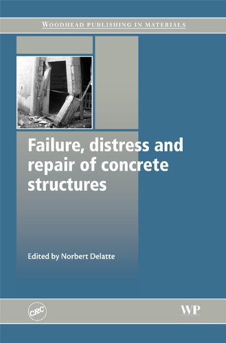 Failure Distress And Repair Of Concrete Structures Norbert Delatte