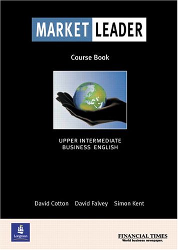 Market Leader Upper Intermediate Business English Course Book David Cotton