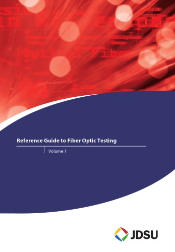 Reference Guide To Fiber Optic Testing Volume 1 J Laferriere