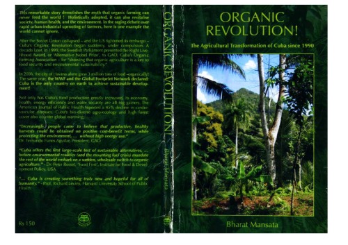 Organic Revolution The Agricultural Transformation Of Cuba Since 1990 Bharat Mansata