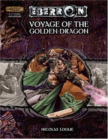 Voyage Of The Golden Dragon Dungeons Dragons D20 35 Fantasy Roleplaying Eberron Setting First Printing Nicolas Logue