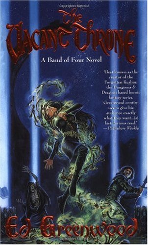 The Vacant Throne A Band Of Four Novel Band Of Four Vol 2 Ed Greenwood