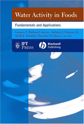 Water Activity In Foods Fundamentals And Applications Institute Of Food Technologists Series 1st Edition Gustavo V Barbosacnovas