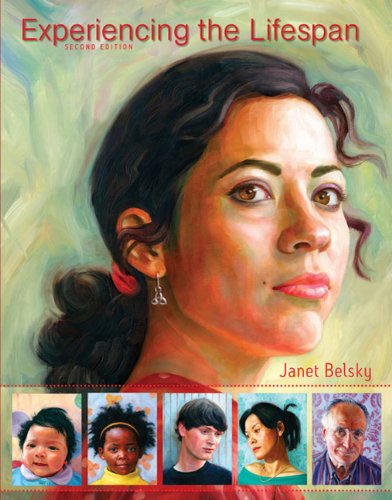 Experiencing The Lifespan Second Edition Janet Belsky