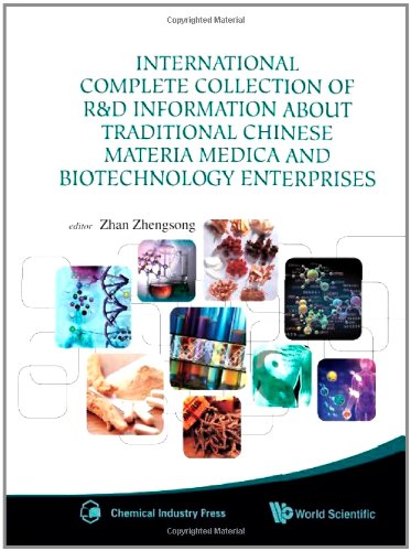 International Complete Collection Of Rd Information About Traditional Chinese Materia Medica And Biotechnology Enterprises 1st Edition Zhengsong Zhan