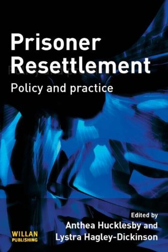 Prisoner Resettlement Policy And Practice Anthea Hucklesby Lystra Hagleydickinson
