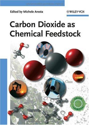 Carbon Dioxide As Chemical Feedstock 1st Edition Michele Aresta