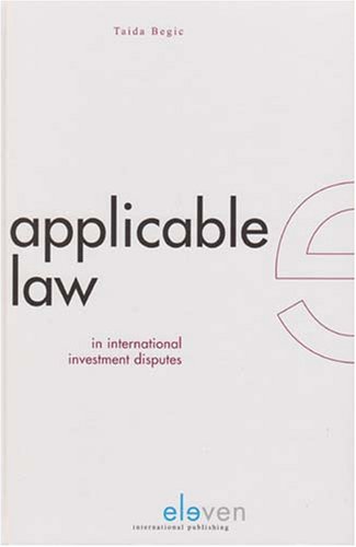 Applicable Law In International Investment Disputes Taida Begic