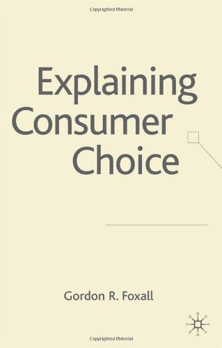 Explaining Consumer Choice Gordon R Foxall