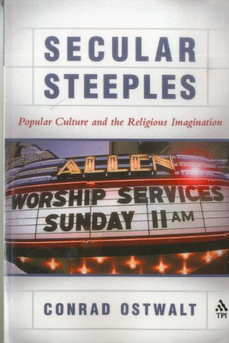 Secular Steeples Popular Culture And The Religious Imagination 1st Edition Conrad Ostwalt