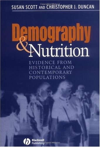 Demography And Nutrition Evidence From Historical And Contemporary Populations Susan Scott