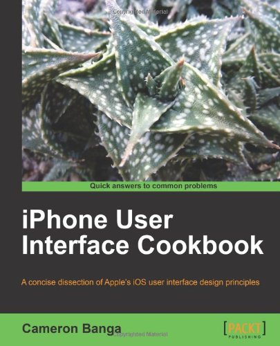 Iphone User Interface Cookbook Cameron Banga