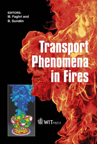 Transport Phenomena In Fires Developments In Heat Transfer M Faghri